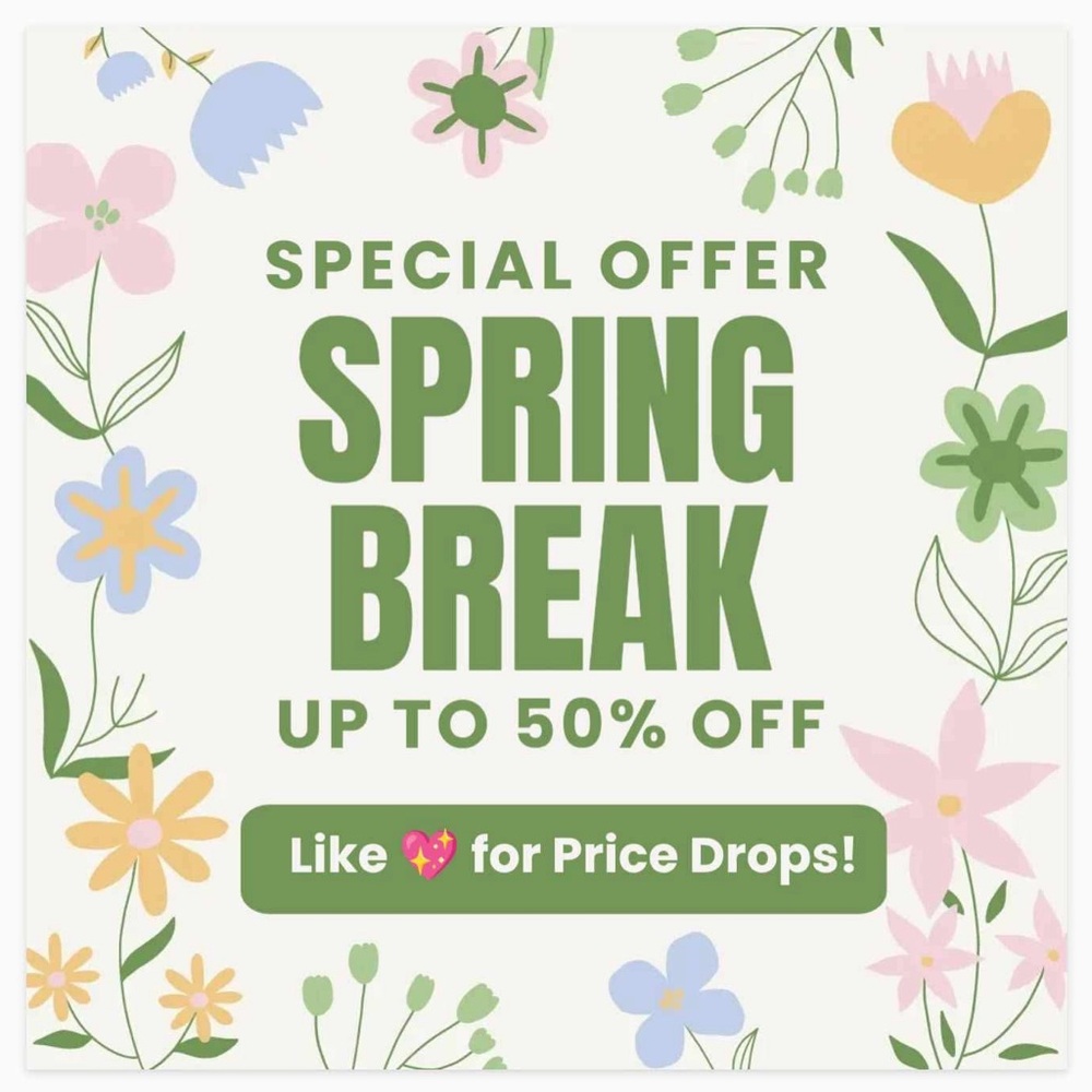 🌿🌸 Spring Break Sale! 🌱🌺